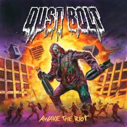 Dust Bolt : Awake the Riot